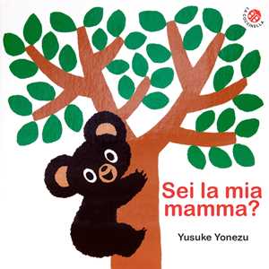 Libro Sei la mia mamma? Bravo Orsetto Yusuke Yonezu