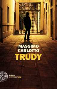 Libro Trudy Massimo Carlotto