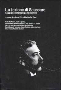 Libro La lezione di Saussure. Saggi di epistemologia linguistica 