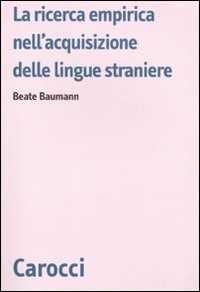 Libro La ricerca empirica nell'acquisizione delle lingue straniere  Beate Baumann
