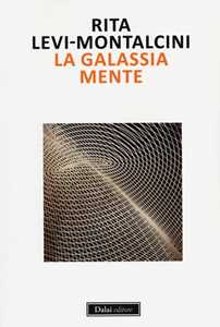 Libro La galassia mente Rita Levi-Montalcini