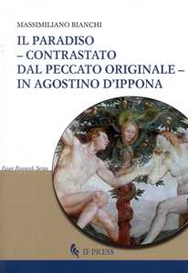 Libro Il paradiso contrastato dal peccato originale in Agostino d'Ippona Massimiliano Bianchi