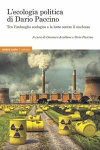 Libro L'ecologia politica di Dario Paccino. Tra l'imbroglio ecologico e le lotte contro il nucleare 