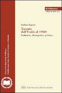 Libro Taranto dall'Unità al 1940. Industria, demografia, politica Giuliano Lapesa