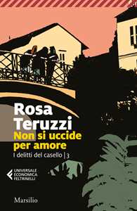 Libro  Non si uccide per amore. I delitti del casello  Rosa Teruzzi