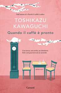 Libro Quando il caffè è pronto. Copia autografata su ex libris Toshikazu Kawaguchi