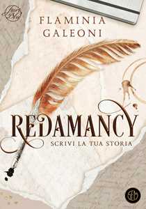 Libro Redamancy. Scrivi la tua storia. Copia autografata Flaminia Galeoni