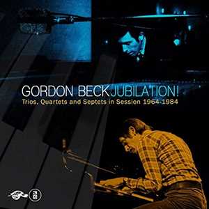 CD Jubilation! Trios Quartets and Septets 1964-1984 Gordon Beck