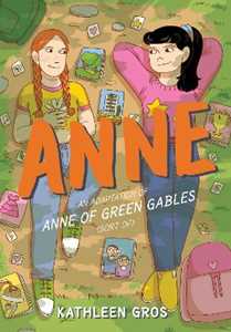 Libro in inglese Anne: An Adaptation of Anne of Green Gables (Sort Of) Kathleen Gros