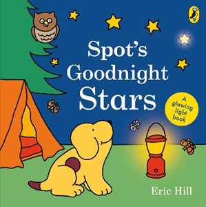 Libro in inglese Spot's Goodnight Stars: A glowing light book Eric Hill