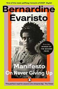 Libro in inglese Manifesto: A radically honest and inspirational memoir from the Booker Prize winning author of Girl, Woman, Other Bernardine Evaristo