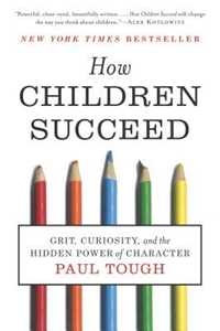 Libro in inglese How Children Succeed: Grit, Curiosity, and the Hidden Power of Character Paul Tough