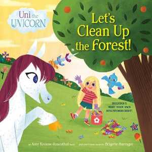 Libro in inglese Uni the Unicorn: Let's Clean Up the Forest! Amy Krouse Rosenthal