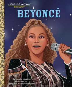 Libro in inglese Beyonce: A Little Golden Book Biography (Presented by Ebony Jr.) Lavaille Lavette