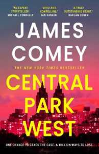 Libro in inglese Central Park West: the unmissable debut legal thriller by the former director of the FBI James Comey
