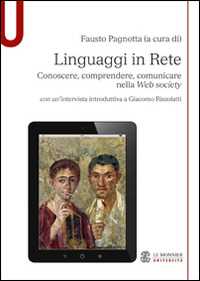 Libro Linguaggi in rete. Conoscere, comprendere, comunicare nella Web society Fausto Pagnotta