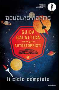 Libro Guida galattica per gli autostoppisti. Il ciclo completo Douglas Adams