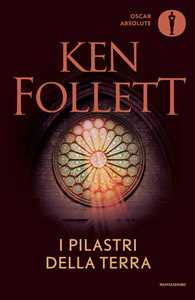 Libro I pilastri della terra Ken Follett
