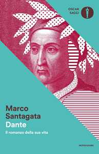 Libro Dante. Il romanzo della sua vita Marco Santagata