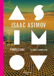 Libro Fondazione. Il ciclo completo Isaac Asimov
