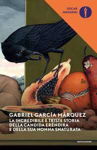 Libro La incredibile e triste storia della candida Eréndira e della sua nonna snaturata Gabriel García Márquez