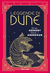 Libro Leggende di Dune Brian Herbert Kevin J. Anderson
