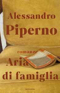 Libro Aria di famiglia Alessandro Piperno