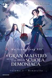 Libro Rinascita. Il gran maestro della scuola demoniaca. Vol. 1 Mo Xiang Tong Xiu