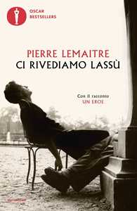 Libro Ci rivediamo lassù Pierre Lemaitre