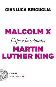 Libro Malcolm X e Martin Luther King. L’ape e la colomba Gianluca Briguglia