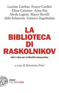 Libro La biblioteca di Raskolnikov. Libri e idee per un'identità democratica 