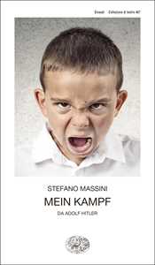 Libro Mein Kampf. Da Adolf Hitler Stefano Massini