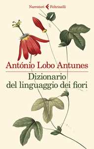 Libro Dizionario del linguaggio dei fiori António Lobo Antunes
