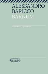 Libro Barnum. Cronache dal grande show Alessandro Baricco