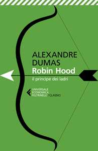 Libro Robin Hood. Il principe dei ladri Alexandre Dumas