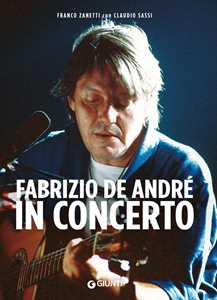 Libro Fabrizio De André in concerto Franco Zanetti Claudio Sassi