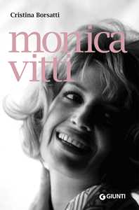Libro Monica Vitti Cristina Borsatti