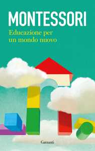 Libro Educazione per un mondo nuovo Maria Montessori