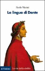 Libro La lingua di Dante Paola Manni