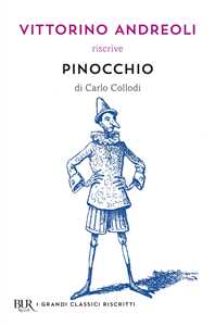 Libro Vittorino Andreoli riscrive «Pinocchio» di Carlo Collodi Vittorino Andreoli