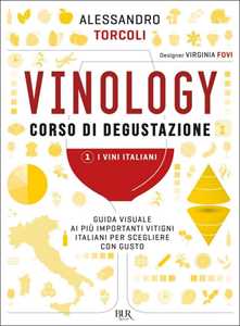 Libro Vinology. Corso di degustazione 1. I vini italiani Alessandro Torcoli