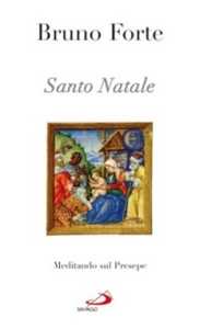 Libro Santo Natale. Meditando sul presepe Bruno Forte