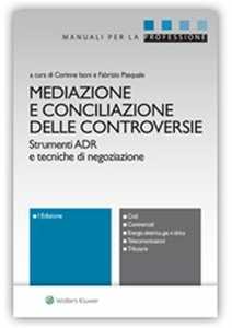 Libro Mediazione e conciliazione delle controversie. Strumenti ADR e tecniche di negoziazione 
