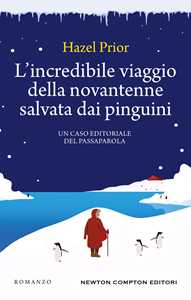 Libro L'incredibile viaggio della novantenne salvata dai pinguini Hazel Prior