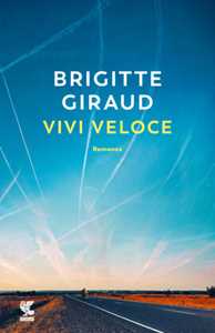 Libro Vivi veloce Brigitte Giraud