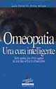 Libro Omeopatia. Una cura intelligente Lucia Palmarini Cirino Reitano