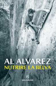 Libro Nutrire la belva Al Alvarez