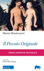 Libro Il peccato originale. Ediz. italiana e inglese Maria Montessori