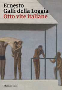 Libro Otto vite italiane Ernesto Galli Della Loggia