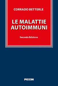 Libro Le malattie autoimmuni Corrado Betterle